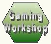 Gaming Workshop